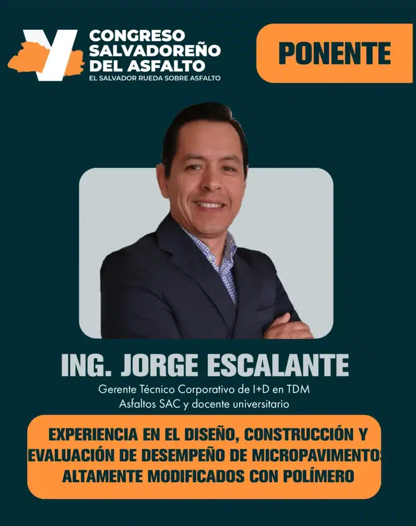 Ing. Jorge Escalante (Grupo TDM) detalla la Evaluación de Desempeño de Micropavimentos Altamente Modificados con Polímero.