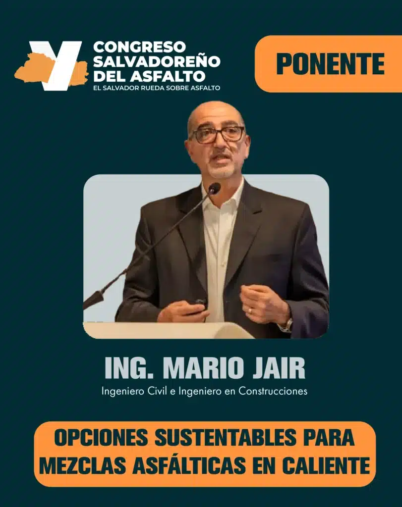 El Ing. Mario Jair presenta Opciones Sustentables con Mezclas Tibias (WAM) y Mezclas Recicladas (RAP) en el congreso.