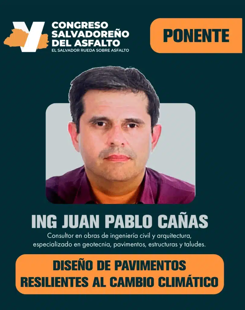 El Ing. Juan Pablo Cañas habla sobre la Implementación de Normativas de Diseño por Desempeño en Mezclas Asfálticas.